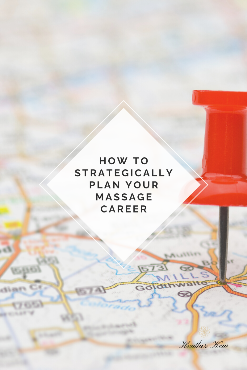 How to Strategically plan you Massage Career